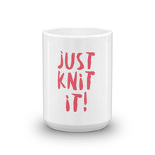 Load image into Gallery viewer, &#39;Just Knit It&#39; Mug